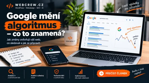 Google mění algoritmus a ovlivňuje pozice webů ve vyhledávání